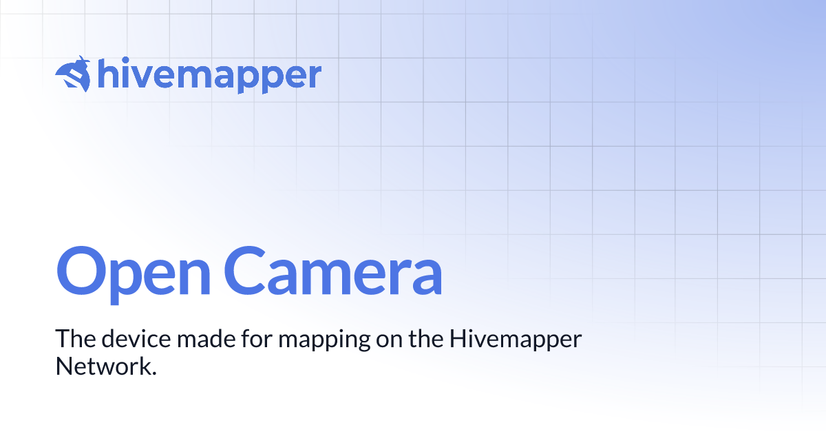 Open Camera | Hivemapper Docs